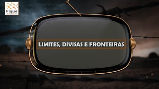 Limites Divisas e Fronteiras [upl. by Leacock]