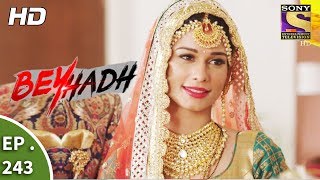 Beyhadh  बेहद  Ep 243  14th September 2017 [upl. by Nilad232]