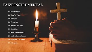 Taizé Music  1 HOUR Instrumental Meditation Hymns  Catholic Hymn  Gregorian Chant [upl. by Etireugram642]