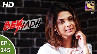 Beyhadh  बेहद  Ep 245  18th September 2017 [upl. by Nicole]