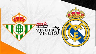 ⏱️ MINUTO A MINUTO  Real Betis vs Real Madrid  LaLiga [upl. by Chirlin]