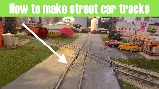 How to make H0 Scale TrollyStreet Car Tracks [upl. by Pavlish28]