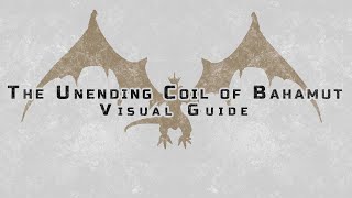 The Unending Coil of Bahamut Ultimate  Visual Guide 2021 [upl. by Corry]