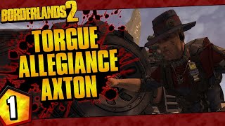 Borderlands 2  Torgue Allegiance Axton Funny Moments And Drops  Day 1 [upl. by Allemaj]