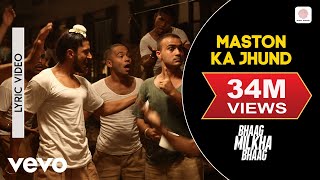 Maston Ka Jhund Lyric Video  Bhaag Milkha BhaagFarhan AkhtarDivya KumarPrasoon Joshi [upl. by Phippen]