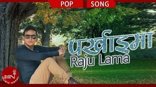 Parkhaima  Raju Lama Mongolian Heart  Nepali Song [upl. by Sucram741]