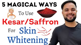 5 Magical Ways to use SaffronKesar for Skin Whitening [upl. by Naghem]