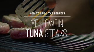 How To Grill Yellowfin Tuna Steaks [upl. by Athalie]