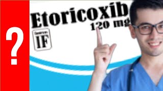 ETORICOXIB Para que Sirve la etoricoxib y Como se toma  Y MAS 💊 [upl. by Notsur]