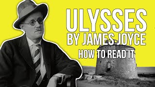 James Joyces Ulysses  How To Read It [upl. by Januisz639]