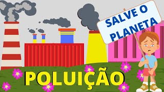 VAMOS APRENDER SOBRE A POLUIÇÃO – MEIO AMBIENTE [upl. by Adelbert]