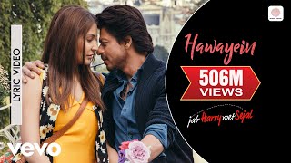 Hawayein Lyric Video  Jab Harry Met Sejal Shah Rukh Khan AnushkaArijit SinghPritam [upl. by Safko]