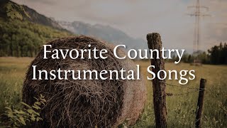 25 Favorite Country Instrumental Songs [upl. by Ricketts]