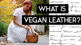 What Is Vegan Leather Made Of [upl. by Mccullough]