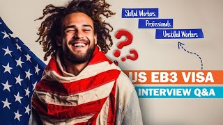 Commonly Asked US EB3 Visa Interview Questions [upl. by Enitsrik]