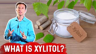 What is Xylitol – Dr Berg [upl. by Eniffit599]