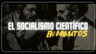 EL SOCIALISMO CIENTÍFICO en minutos [upl. by Farnham705]