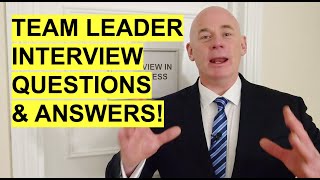 TEAM LEADER Interview Questions and Answers [upl. by Thadeus]