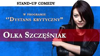 Dystans krytyczny  OLKA SZCZĘŚNIAK  Standup 2018 [upl. by Ylirama691]