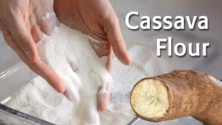 How to make Cassava Flour step by step [upl. by Dahcir]