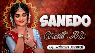 SANEDO  CIRCUIT Mix  DJ RAKESH JANTRAL [upl. by Harihat]