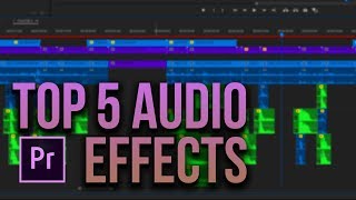 5 Great Audio Effects in Adobe Premiere Pro [upl. by Santana]