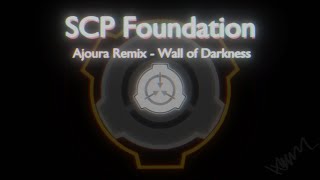 Ajoura SCP Main Theme Remix  Wall of Darkness [upl. by Earb]