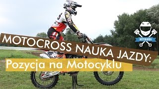 Motocross nauka jazdy Pozycja na motocyklu  Jak jeździć na Crossie Porady [upl. by Sutphin578]