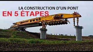 LA CONSTRUCTION D’UN PONT EN 5 ÉTAPES [upl. by Ellennahs]