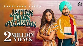 Jattan Diyan Yaariyan  Full HD  Gurpinder Panag  Laddi Gill  Punjabi Songs 2020 [upl. by Nowahs]