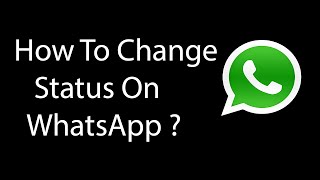 How To Change Status On WhatsApp 2016 [upl. by Gaskill336]