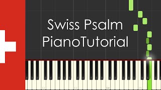 Swiss Psalm Switzerland national anthem  Piano Tutorial [upl. by Athalla]