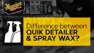 Spray Detailer vs Spray Wax – You Spray on amp Wipe Off So What’s the Difference Ask Meguiar’s [upl. by Silohcin]