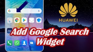 How to Add Google Search Widget in Huawei [upl. by Guerra]