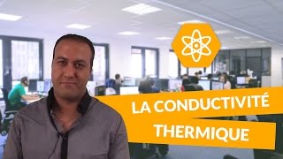 La conductivité thermique  PhysiqueChimie  Terminale S  digiSchool [upl. by Nivle]