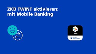 Aktivierung mit eBanking Mobile ZKB TWINT [upl. by Dearborn]