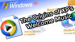 titlewma  The Origins of Windows XPs Welcome Music [upl. by Fen]