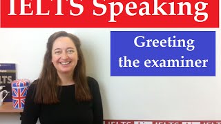 IELTS Speaking Greeting the examiner [upl. by Apgar]