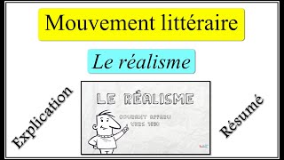 Mouvement littéraire  Le réalisme  résumé amp explication [upl. by Jany]