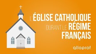 LÉglise catholique durant le régime français  Histoire  Alloprof [upl. by Migeon]