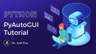 Advanced Python Programming  GUI Automation with PyAutoGUI [upl. by Lovel]