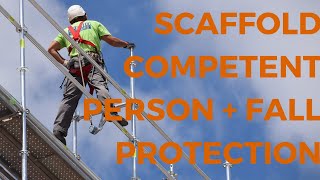 Scaffold Competent Person amp Fall Protection [upl. by Enomahs]