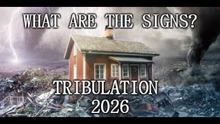 Signs For Tribulation 2026 [upl. by Ycnan]