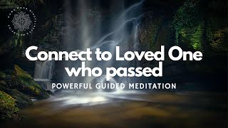 Connecting to Loved One Who Passed Binaural Guided Meditation [upl. by Suixela]