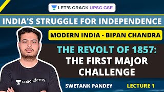 L1 The Revolt of 1857 The First Major Challenge  Modern India Series  Swetank Pandey [upl. by Malarkey386]