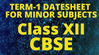 Cbse minor subject datesheet for Term1Class 12  Cbse latest news Cbse date sheet 2021 [upl. by Nev]