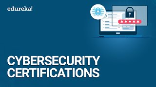 CyberSecurity Certifications  CyberSecurity Career  CyberSecurity Certification Training  Edureka [upl. by Iand]