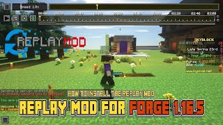 Replay Mod for Forge 1165  How To Install the Replay Mod for Forge [upl. by Kamerman483]