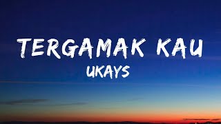 🎵 Ukays  Tergamak Kau Lirik HQ [upl. by Aara]