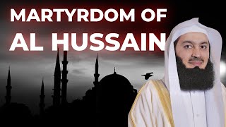 Muharram and the Martyrdom of Al Hussain RA  Mufti Menk [upl. by Alahc]